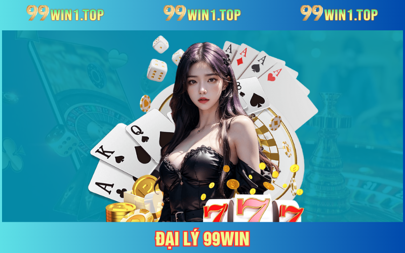 Đại Lý 99WIN