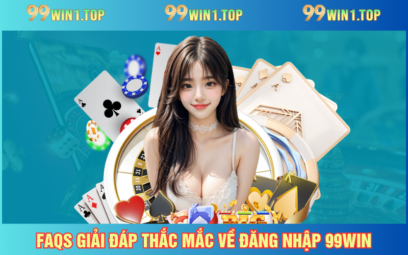 FAQs giải đáp thắc mắc về thao tác login
